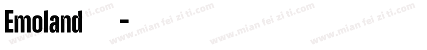 Emoland 字体字体转换